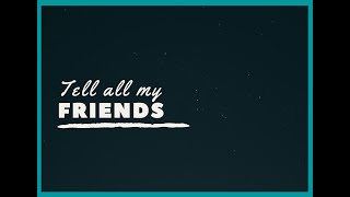 Tell All My FriendsMOTIONS [upl. by Phail]