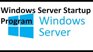 Windows Server 2016 2019 Startup Programs Autostart [upl. by Gonick]