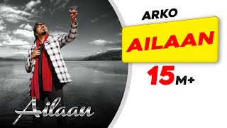 Ailaan Official Video  Arko  Latest Hindi Love Songs 2021  Romance Song  Latest Hindi Song [upl. by Amaral149]