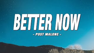 Post Malone  Better Now Lyrics [upl. by Nevag]