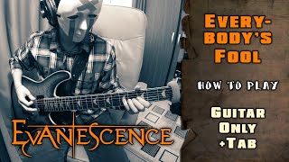 Evanescence  Everybodys Fool  GUITAR ONLY  TABS on screen  HOW TO PLAY [upl. by Eceinert]