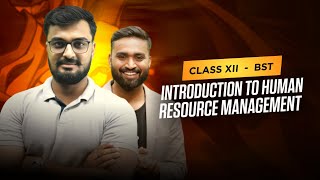 INTRODUCTION TO HUMAN RESOURCE MANAGEMENT Business StudiesBST  ISC Class12  Rishabh Sir [upl. by Notsgnik]