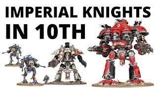 Imperial Knights in Warhammer 40K 10th Edition  Full Index Rules Datasheets and Launch Detachment [upl. by Vijnas]