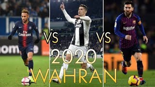 Ronaldo vs Messi vs Neymar 2020 Skills amp Goals ftWahran [upl. by Jasmine]