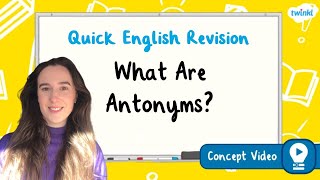 What Are Antonyms  KS2 English Concept for Kids [upl. by Buckden897]