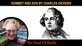 Dombey and Son by Charles Dickens An Appreciation SPOILERS [upl. by Mika]