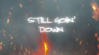 Morgan Wallen  Still Goin Down Official Lyric Video [upl. by Dloreh797]