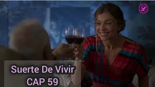 Suerte De Vivir Capitulo 59 COMPLETO HD [upl. by Lytsirk]