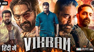 Vikram Full Movie In Hindi Dubbed  Kamal Haasan  Fahadh Faasil  Vijay Sethupathi  Review amp Facts [upl. by Palgrave]