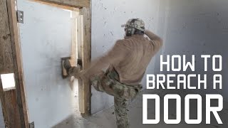 How to Properly Kick in a Door  Breaching Techniques  Tactical Rifleman [upl. by Isleen]