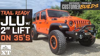 Trail Focused Jeep Wrangler JLU Build with 2quot Lift amp 35quot Tires  ExtremeTerrain Customer Builds [upl. by Spector814]