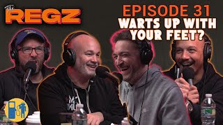 Warts Up With Your Feet  The Regz w Robert Kelly Dan Soder Luis J Gomez and Joe List Ep 31 [upl. by Enylcaj]