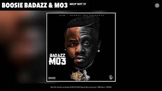 Boosie Badazz amp MO3  Mop Wit It Audio [upl. by Bernhard249]