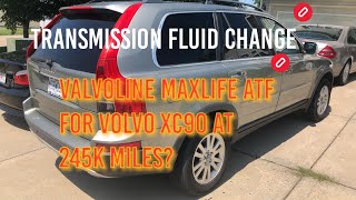 Volvo XC90 Transmission Fluid Change at 245k using Valvoline MaxLife ATF [upl. by Irneh431]