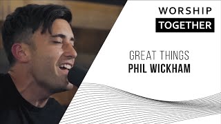 Great Things  Phil Wickham  New Song Cafe [upl. by Issor]