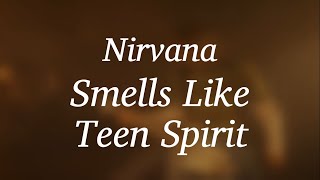 Nirvana  Smells Like Teen Spirit Lyrics [upl. by Aiyotal]