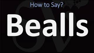 How to Pronounce Bealls CORRECTLY [upl. by Vladamar]