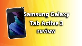 Samsung Galaxy Tab Active 3 review Rugged tablet for field workers [upl. by Gratia561]