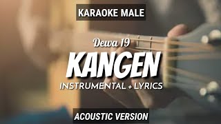 Kangen  Dewa 19  IntrumentalLyrics  by Ruang Acoustic Karaoke  Male [upl. by Ohploda]