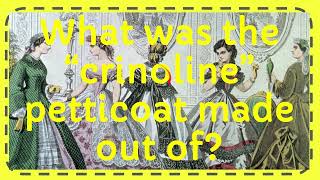 What was the “crinoline” petticoat made out of [upl. by Yeniar]