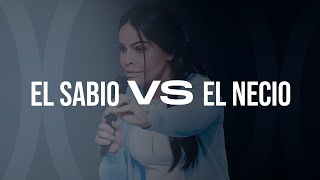 EL SABIO VS EL NECIO  Pastora Yesenia Then [upl. by Donal]