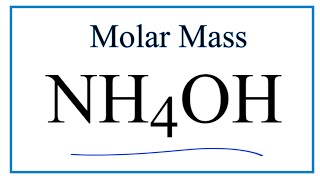 Molar Mass of NH4OH  Ammonium hydroxide [upl. by Ferris]