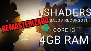 ¡TOP 4 Shaders para MINECRAFT que SÍ CORREN EN PC DE BAJOS RECURSOS y es EN SERIO  REMASTERIZADO [upl. by Aissila968]