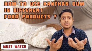 How to use Xanthan Gum in different food products [upl. by Faludi69]