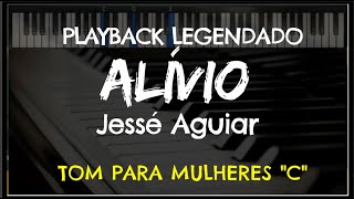 🎤 Alívio PLAYBACK LEGENDADO no Piano – TOM FEMININO quotC” Jessé Aguiar by Niel Nascimento [upl. by Kcoj]