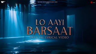 Lo Aayi Barsaat Official Lyrical Video  Darshan Raval  Lijo G  Dard  Naushad Khan [upl. by Dijam289]