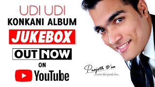 Udi Udi  Super Hit Konkani Music Album by Prajoth Dsa  2013  Full Jukebox  Prajoth Dsa Music [upl. by Anatnahs784]