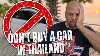 Dont Buy A Car In Thailand Until You Watch This [upl. by Fahey569]