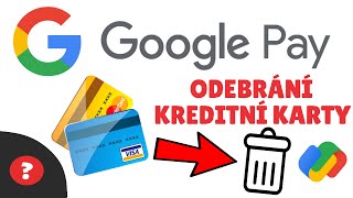 Jak SMAZAT PLATEBNÍ KARTU z aplikace GOOGLE PAY  Návod  Mobil [upl. by Draneb]