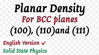 Planar Density for BCC 100 110 and 111 planes English Version [upl. by Ignazio]