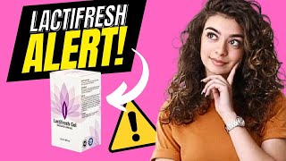 ✅LACTIFRESH GEL REVIEW✅ ⚠ALERT 2024⚠ DOES IT REALLY WORKS [upl. by Bergin]