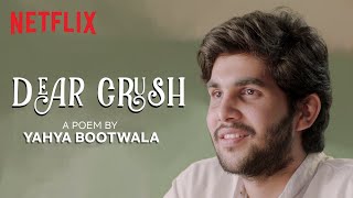 Dear Crush  yahyabootwala9789  Hindi Spoken Word Poetry  Valentines Week Special  Netflix India [upl. by Randolf317]