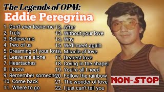 Eddie Peregrina At his best The Legends of OPM NonStop [upl. by Harobed]