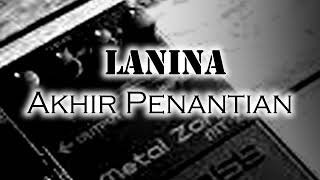 LANINA  Akhir Penantian [upl. by Py]