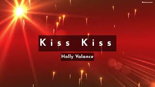 Holly Valance  Kiss Kiss Lyric Video [upl. by Essilevi15]