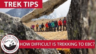 How Difficult is the Everest Base Camp Trek Age Skill amp More  Trek Tips [upl. by Zednanreh]