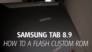 Samsung Galaxy Tab 89 How to install custom ROM [upl. by Esekram886]