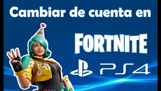 Como cambiar de cuenta en Fortnite PS4 [upl. by Jaime532]