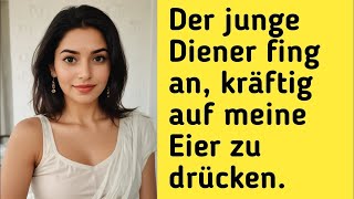 Der junge Diener fing an kräftig auf meine Eier zu drücken [upl. by Blackburn]