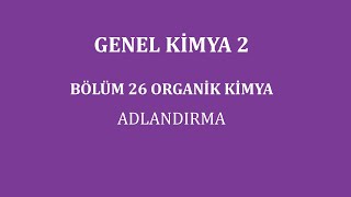 Genel Kimya 2Bölüm 26Organik KimyaAdlandırma [upl. by Fenella]