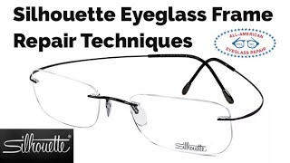 Silhouette Eyeglass Frame Parts and Repair Techniques from All American Eyeglass Repair [upl. by Dominga]