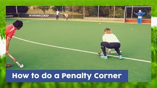 How to do a Penalty  Short Corner  Field Hockey Technique  HockeyheroesTV [upl. by Jerman]