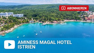 Aminess Magal Hotel Njivice Island of Krk  Croatia [upl. by Milone273]