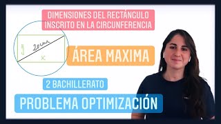 PROBLEMA OPTIMIZACIÓN EBAU área MÁXIMA RECTÁNGULO inscrito en circunferencia [upl. by Othella]