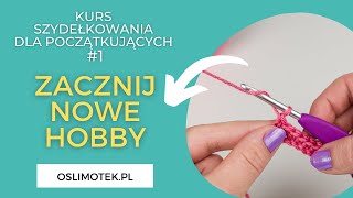 JAK ZACZĄĆ SZYDEŁKOWAĆ🧶 Kurs szydełkowania dla początkujących 1 [upl. by Munt]