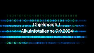 Ohjelmointi 1  Alkuinfo Syksy 2024 [upl. by Nierman]